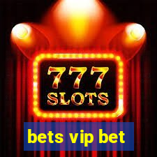 bets vip bet